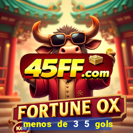 menos de 3 5 gols o que significa